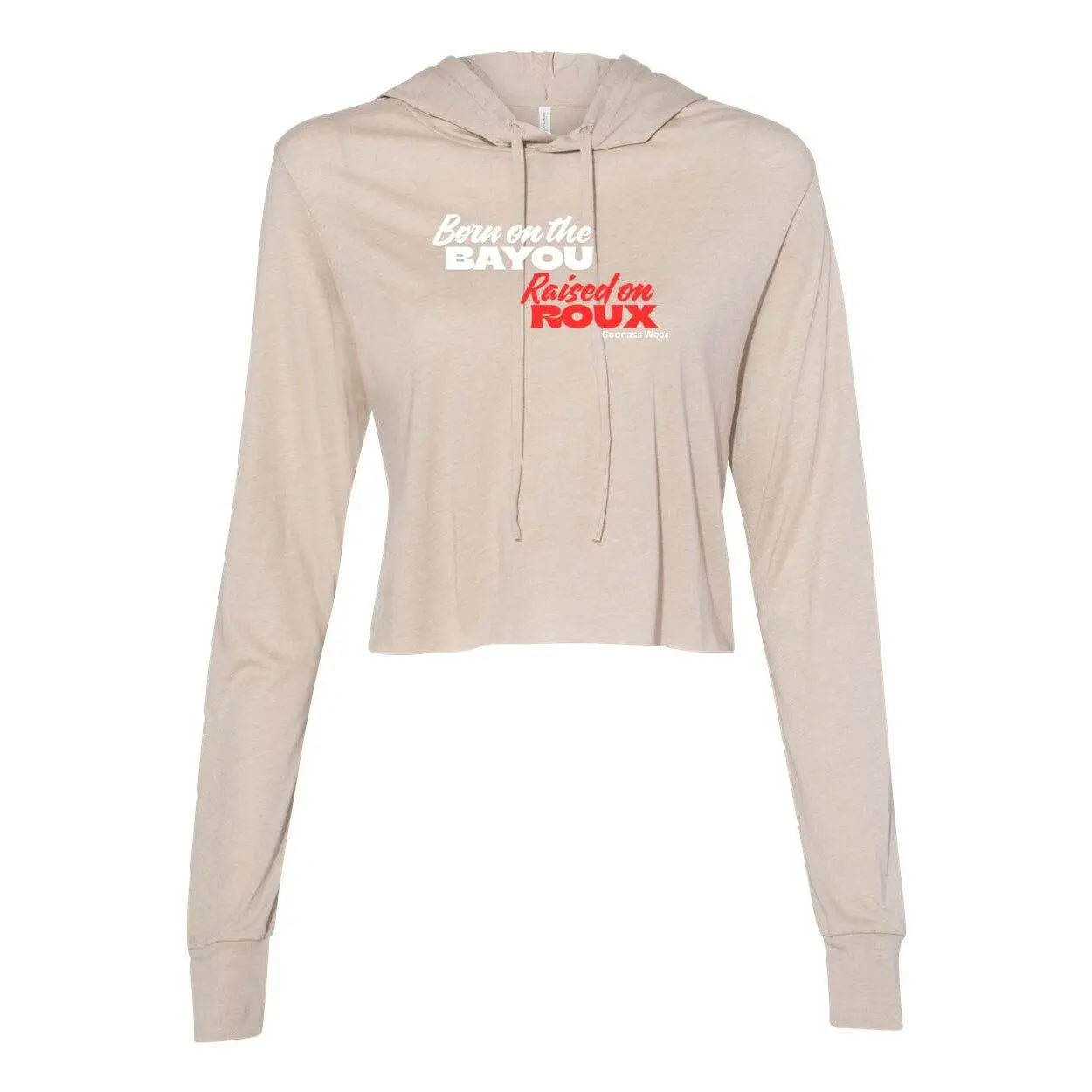 Born on the Bayou Raised on Roux-Cropped Long Sleeve Hoodie - The Broken French Door